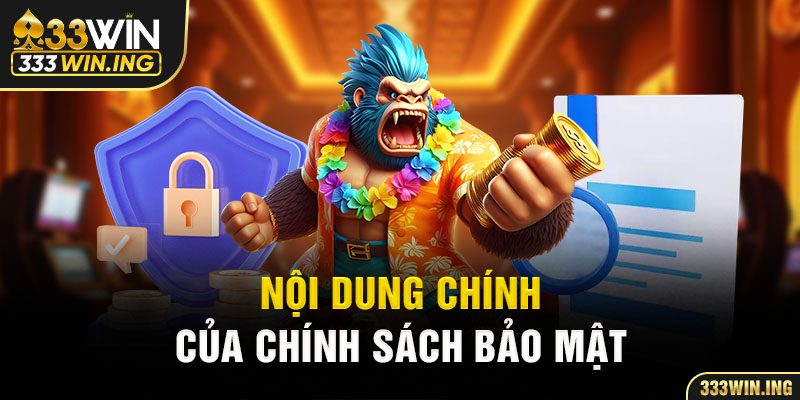 Nội dung chính của chính sách bảo mật